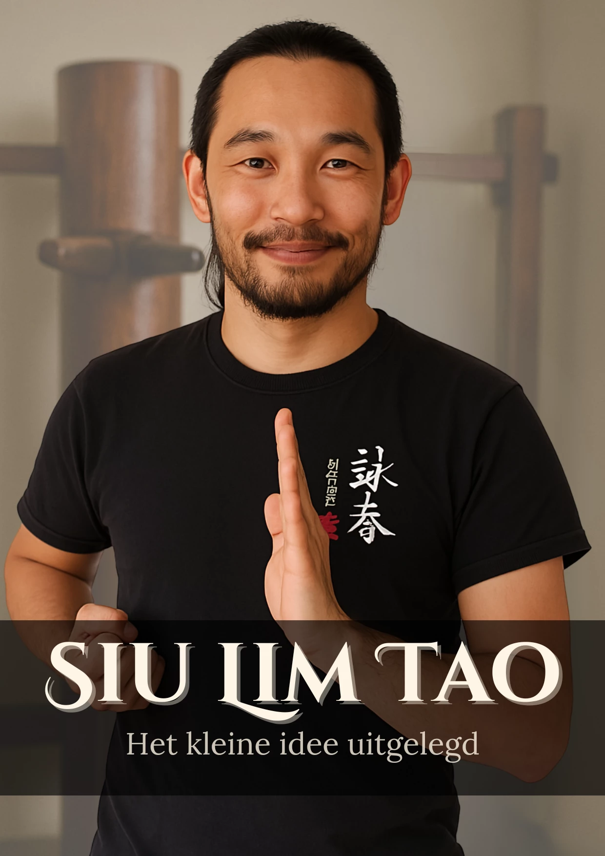 Siu Lim Tao - De Kleine Idee uitgelegd