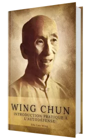 Wing Chun : Introduction pratique à l’autodéfense - Vue livre