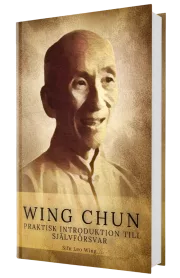 Wing Chun: Praktisk introduktion till självförsvar - Bokvy
