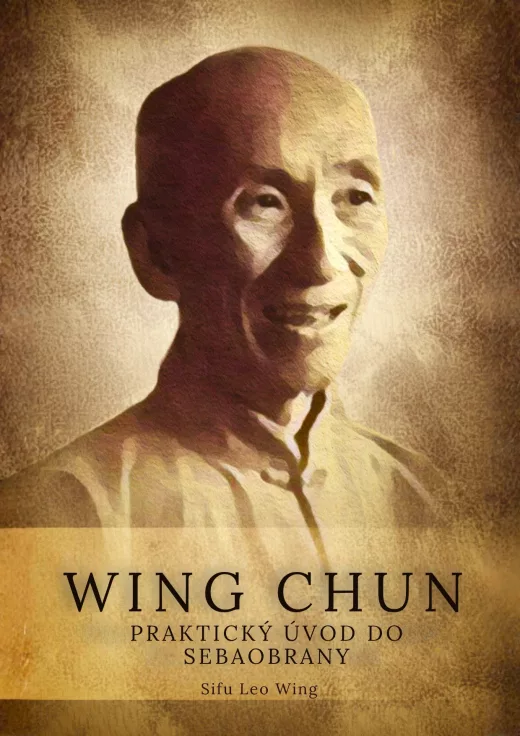 Wing Chun: Praktický úvod do sebaobrany - Predná obálka